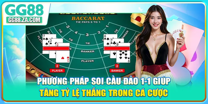 Phương pháp soi cầu đảo 1-1 giúp tăng tỷ lệ thắng trong cá cược